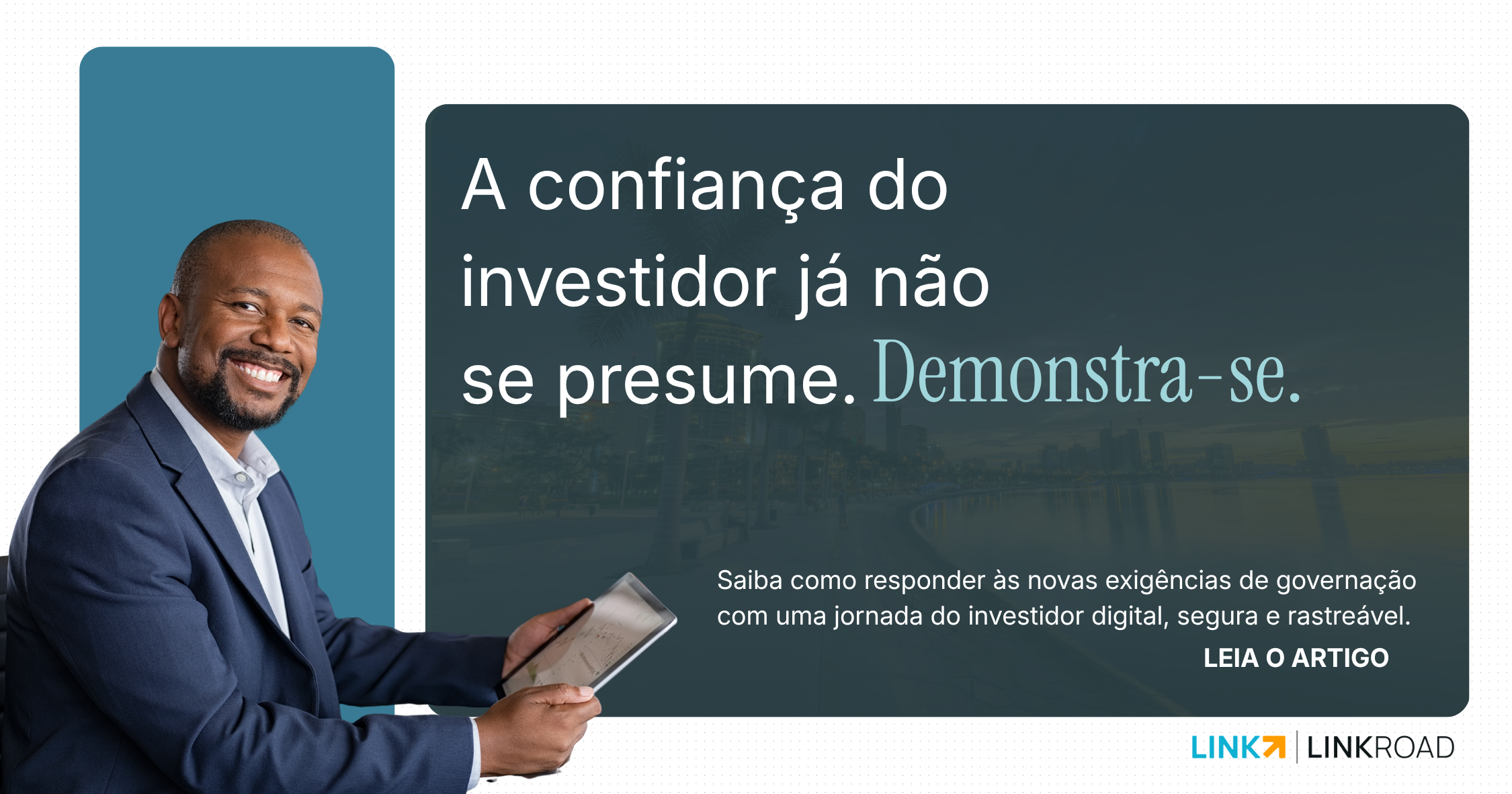 A confiança do investidor já não se presume. Demonstra-se.